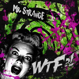 Mr Strange - WTF?!